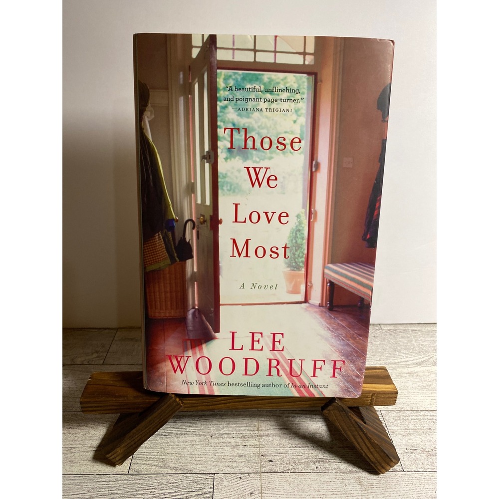 Those‎ We Love Most by Lee Woodruff 2012 First Edition Hardcover Fiction Novel